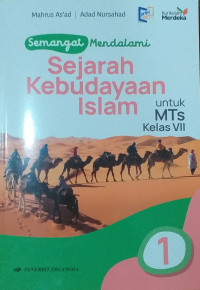 Image of Semangat Mendalami Sejarah Kebudayaan Islam untuk MTs kelas VII