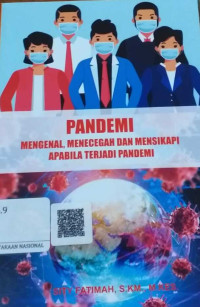 Image of Pandemi : Mengenal, Mencegah, dan mensikapi Apabila Terjadi Pandemi